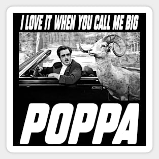 BIG POPPA - Robert Goulet + Will Ferrell SNL Magnet